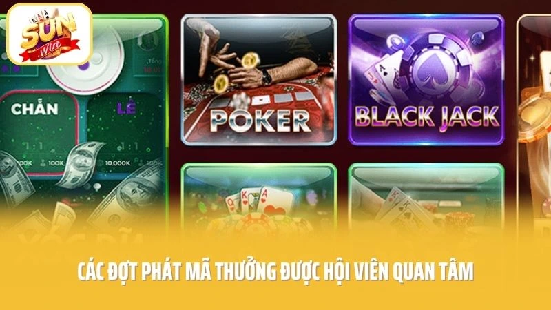 Giftcode SUNWIN Mới Nhất - Mã Quà Xịn Ưu Đãi Cực Chất 2 Các đợt phát mã thưởng được hội viên quan tâm